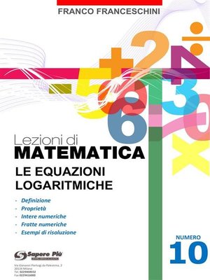 cover image of Lezioni di matematica 10--Le Equazioni Logaritmiche
